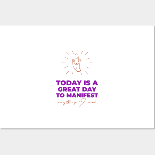Today Is A Great Day To Manifest Posters and Art